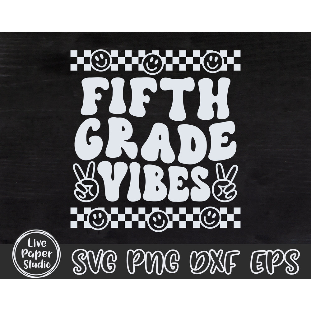 Fifth Grade Vibes Svg Png, Retro Back to School Svg Png, Back to School Shirt SVG, Hello 5th Grade, Fifth Grade Squad, Digital Download File - 4.jpg