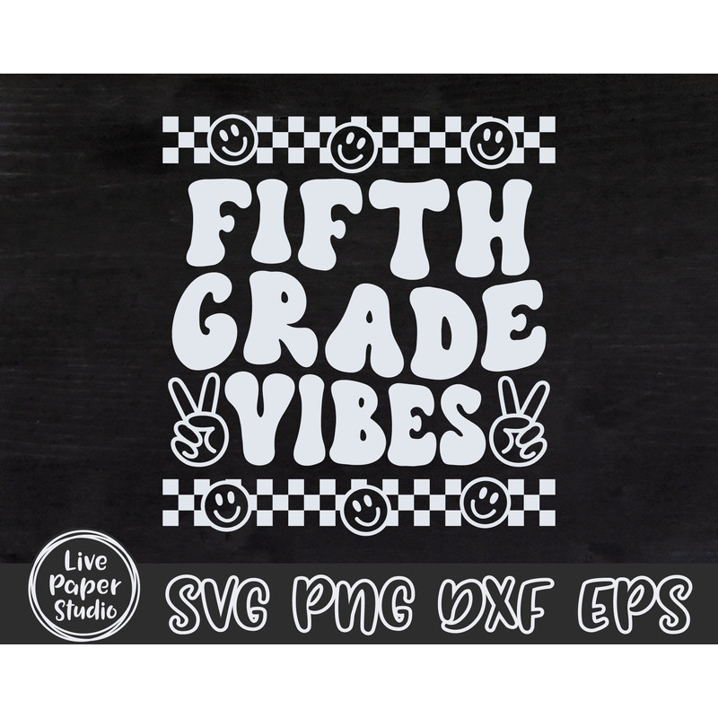 Fifth Grade Vibes Svg Png, Retro Back to School Svg Png, Back to School Shirt SVG, Hello 5th Grade, Fifth Grade Squad, Digital Download File - 4.jpg