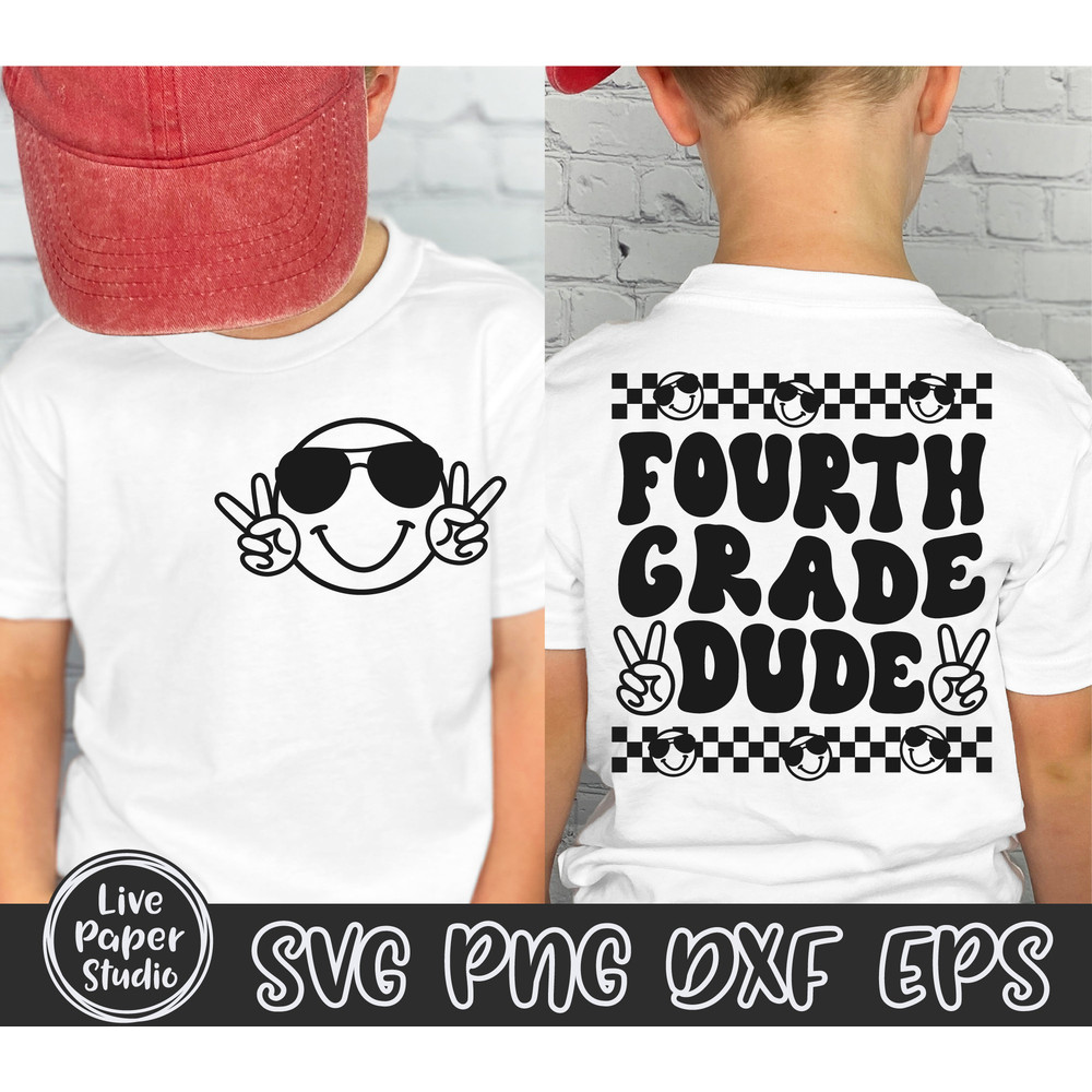 Fourth Grade Dude Svg, Fourth Grade Svg, 4th Grade Vibes Svg, Fourth Grade Teacher Svg, Back To School, Kids Shirt, Digital Download Files - 1.jpg