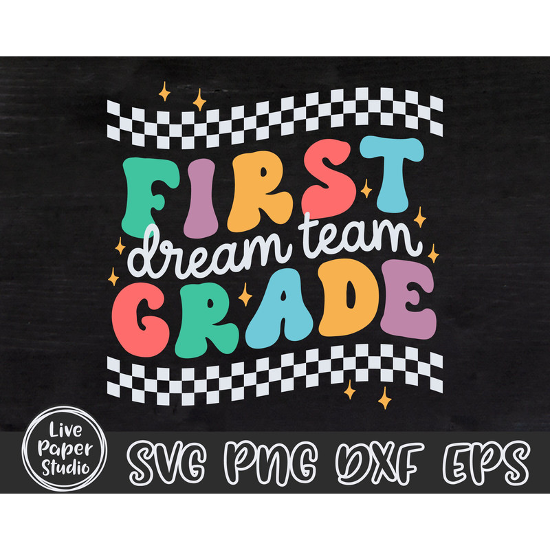 First Grade Dream Team Svg, 1st Grade Svg, First day of School Svg, 1st Grade Teacher, Back To School, Teacher Team, Digital Download Files - 3.jpg