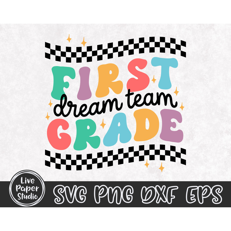 First Grade Dream Team Svg, 1st Grade Svg, First day of School Svg, 1st Grade Teacher, Back To School, Teacher Team, Digital Download Files - 4.jpg