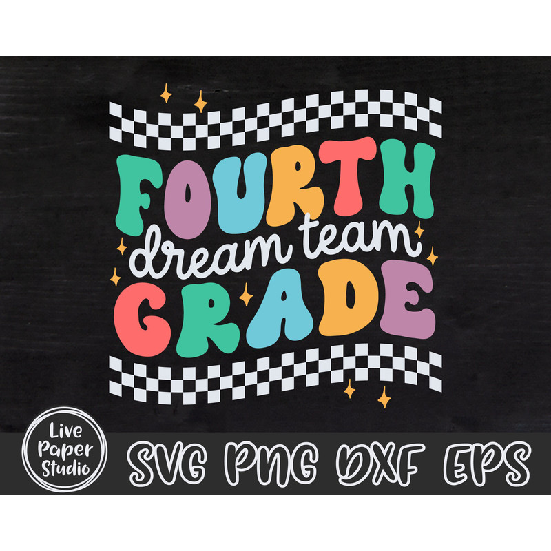 Fourth Grade Dream Team Svg, 4th Grade Svg, First day of School Svg, 4th Grade Teacher, Back To School, Teacher Team, Digital Download Files - 3.jpg