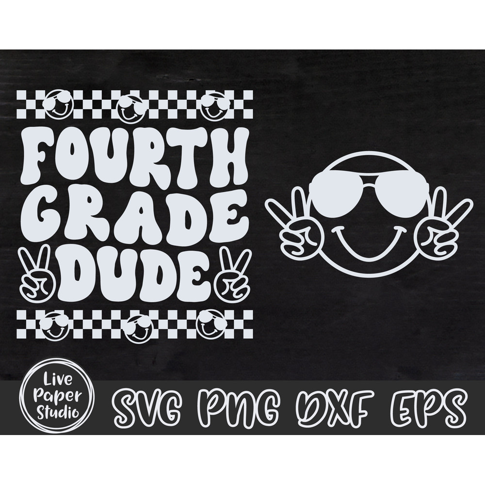 Fourth Grade Dude Svg, Fourth Grade Svg, 4th Grade Vibes Svg, Fourth Grade Teacher Svg, Back To School, Kids Shirt, Digital Download Files - 5.jpg