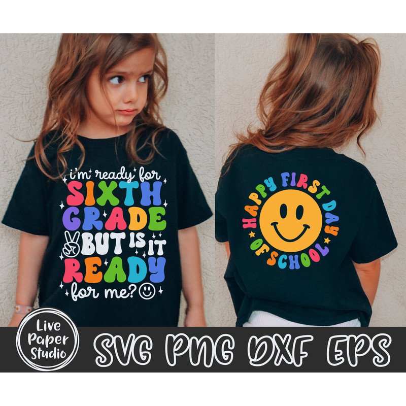Groovy 6th Grade SVG, I'm Ready for Sixth Grade But is it Ready for Me Svg, First Day of School Svg, Back to School, Digital Download Files - 1.jpg