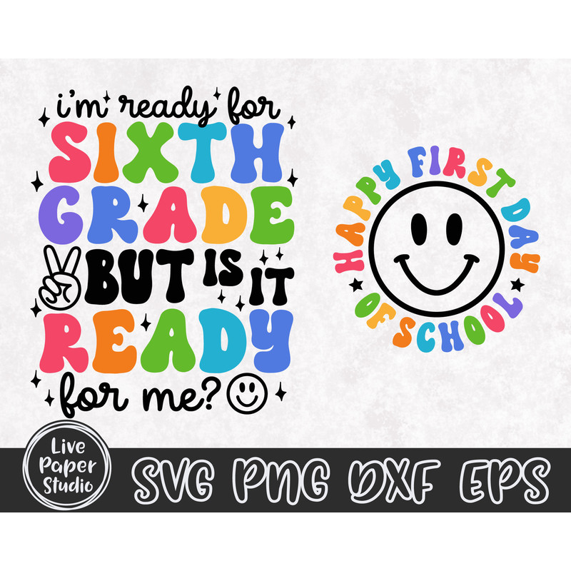 Groovy 6th Grade SVG, I'm Ready for Sixth Grade But is it Ready for Me Svg, First Day of School Svg, Back to School, Digital Download Files - 4.jpg