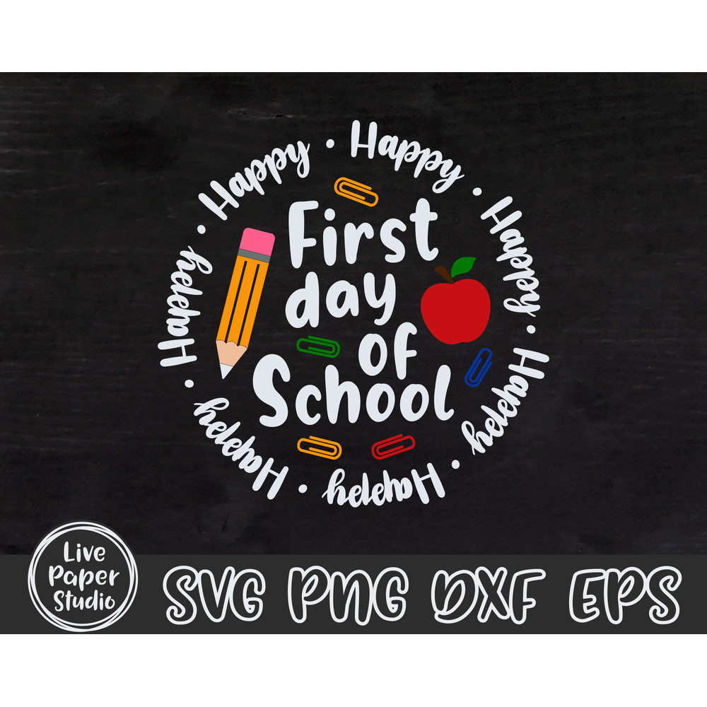 Happy First Day Of School SVG, Back to School Svg, 1st Day Of School Svg, Teacher Shirt, Pencil, Summer, Digital Download Png, Dxf, Eps File - 4.jpg
