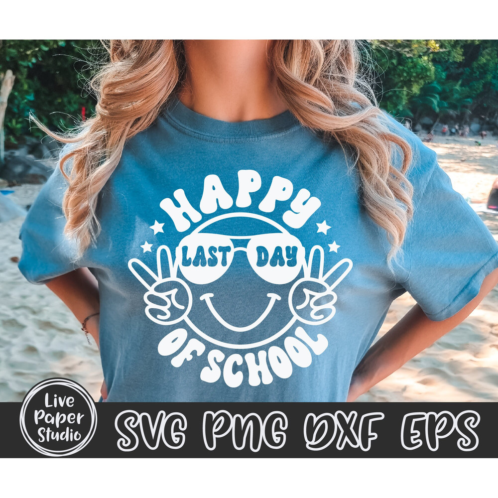 Happy Last Day Of School SVG, Teacher End Of School Year, Teacher Off Duty, Summer Teacher, Goodbye School, Digital Download Png, Dxf Files - 2.jpg