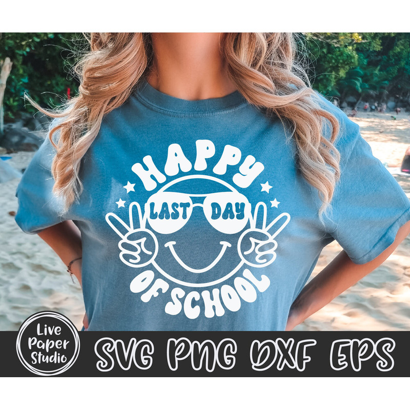 Happy Last Day Of School SVG, Teacher End Of School Year, Teacher Off Duty, Summer Teacher, Goodbye School, Digital Download Png, Dxf Files - 2.jpg