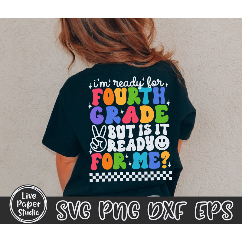 I'm Ready for Fourth Grade But is it Ready for Me Svg, 4th Grade Svg, First Day of School Svg, Back to School Png, Digital Download Dxf File - 1.jpg