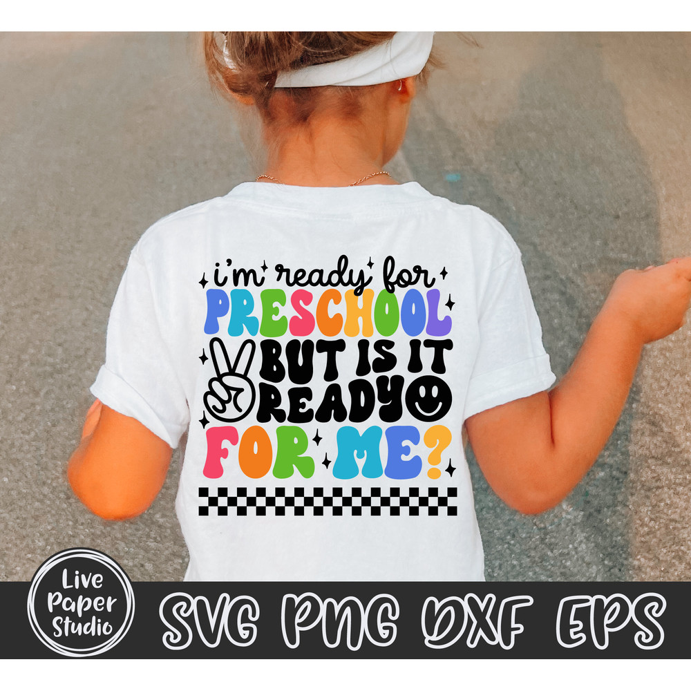 I'm Ready for Preschool But is it Ready for Me Svg, Preschool Svg, First Day of School Svg, Back to School Png, Prek, Digital Download Files - 2.jpg