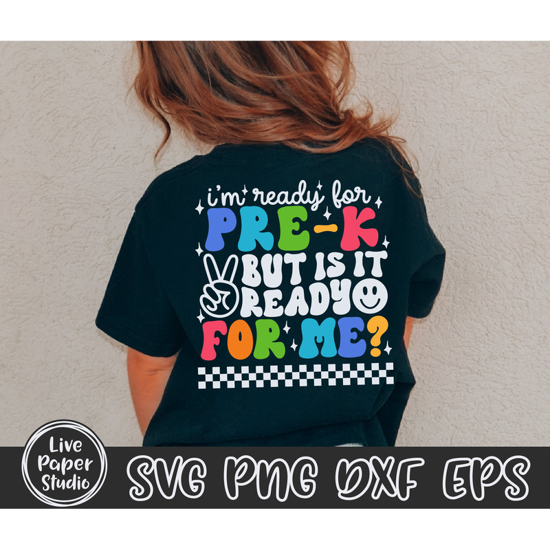 I'm Ready for Pre-K But is it Ready for Me Svg, Pre k Svg, First Day of School Svg, Back to School Png, Prek Svg, Digital Download Dxf Files - 5.jpg
