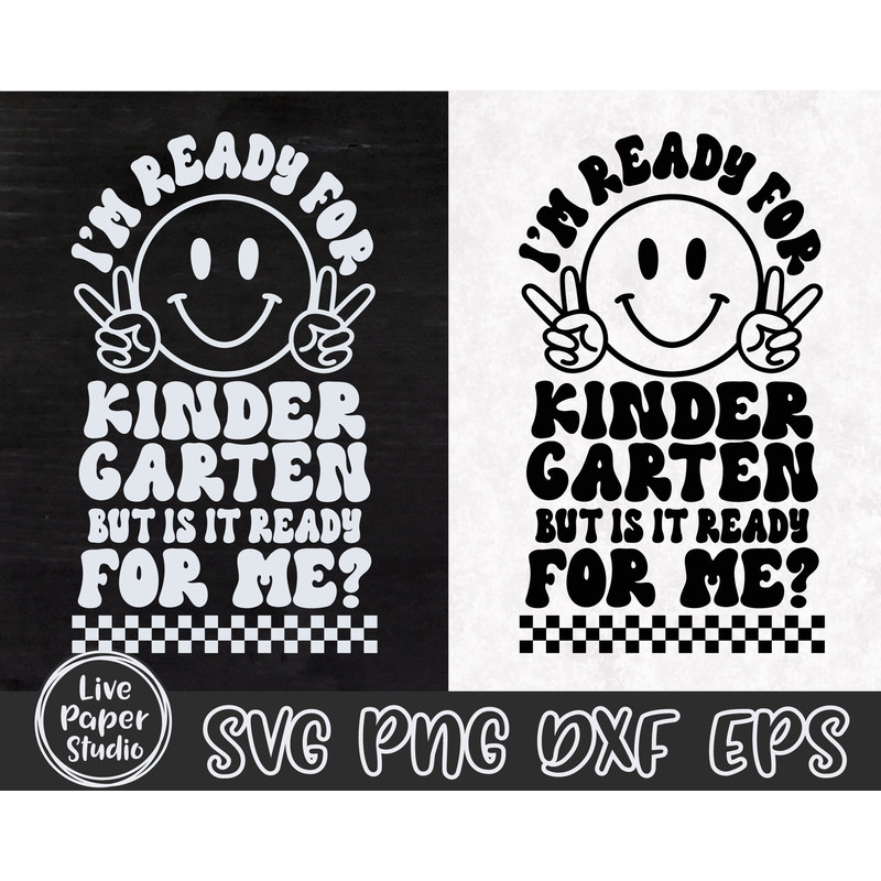 Kindergarten Svg, I'm Ready for Kindergarten But is it Ready for Me Svg, Retro First Day of School, Back to School, Digital Download Files - 3.jpg