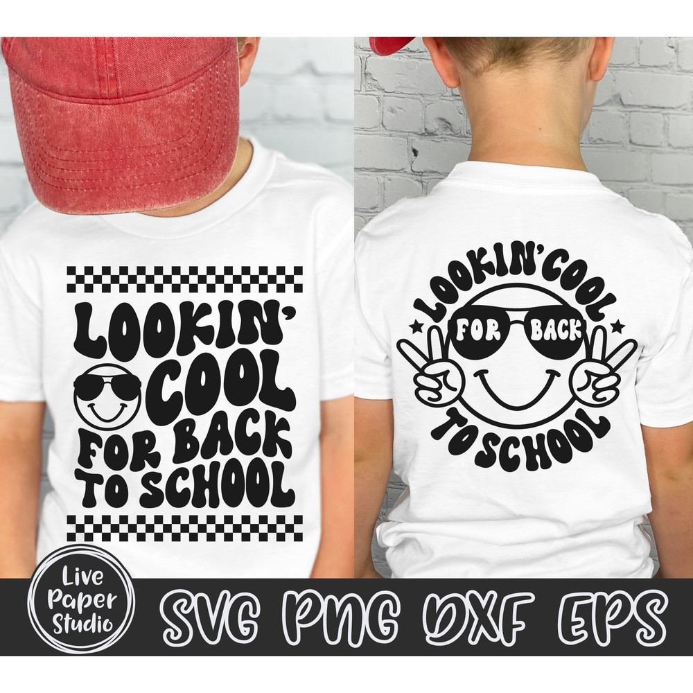 Lookin' Cool for Back to School SVG, First Day of School SVG, 1st Day of School, Retro School Boy Shirt, Digital Download Png, Dxf, Eps File - 1.jpg