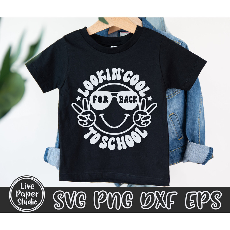 Lookin' Cool for Back to School SVG, First Day of School SVG, 1st Day of School, Retro School Boy Shirt, Digital Download Png, Dxf, Eps File - 2.jpg