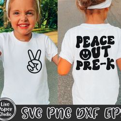 peace out pre-k svg png, pre k graduation shirt svg, last day of school svg, end of school, preschool, digital download