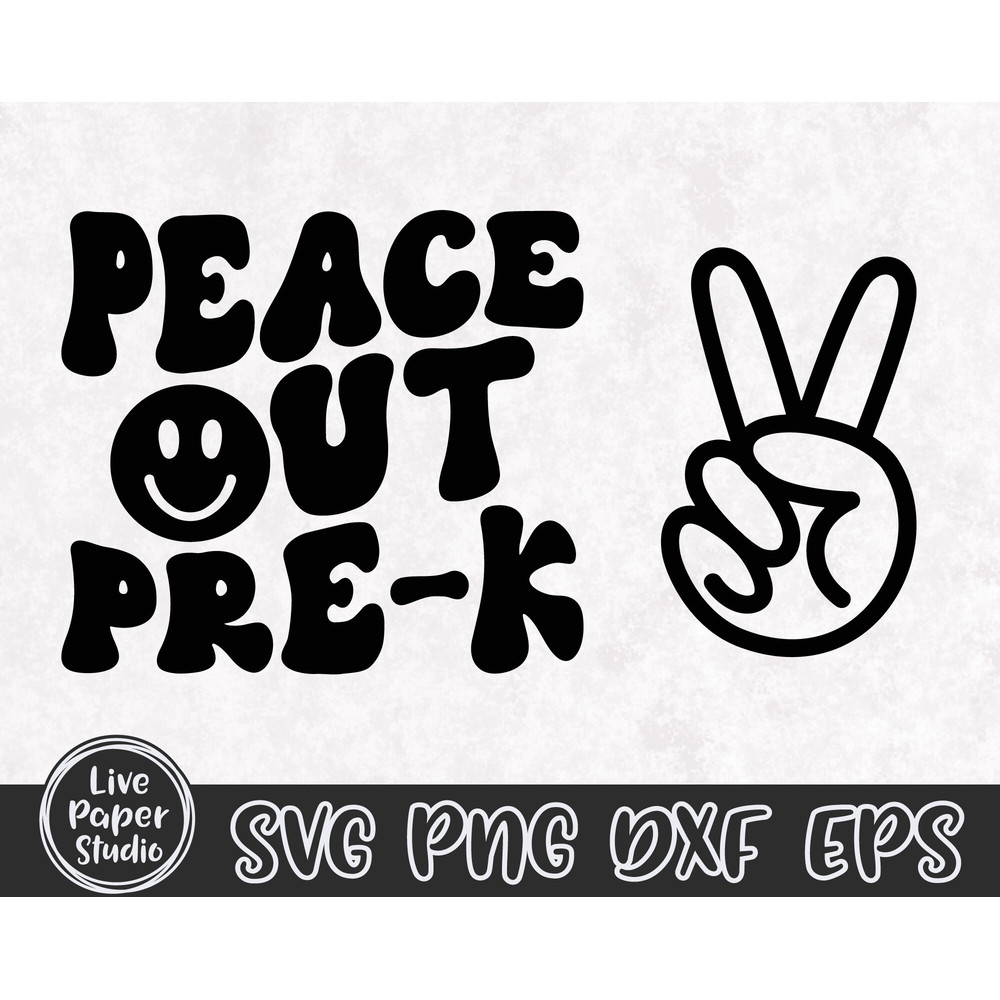 Peace Out Pre-k SVG PNG, Pre k Graduation Shirt SVG, Last Day of School Svg, End of School, Preschool, Digital Download Png, Dxf, Eps Files - 3.jpg