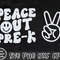 Peace Out Pre-k SVG PNG, Pre k Graduation Shirt SVG, Last Day of School Svg, End of School, Preschool, Digital Download Png, Dxf, Eps Files - 4.jpg