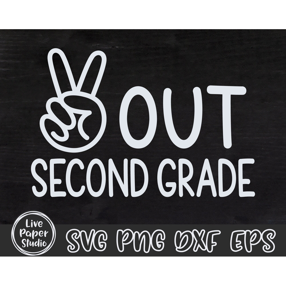 Peace Out Second Grade Svg, Last Day of School Svg, Kids End of School, Boys Graduation Shirt, Teacher, Digital Download Png, Dxf, Eps Files - 3.jpg