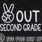 Peace Out Second Grade Svg, Last Day of School Svg, Kids End of School, Boys Graduation Shirt, Teacher, Digital Download Png, Dxf, Eps Files - 3.jpg