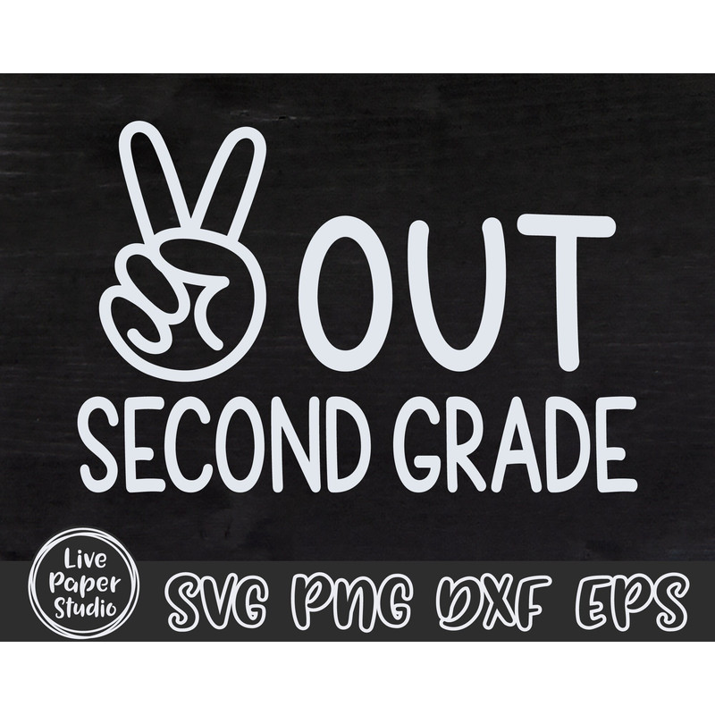 Peace Out Second Grade Svg, Last Day of School Svg, Kids End of School, Boys Graduation Shirt, Teacher, Digital Download Png, Dxf, Eps Files - 3.jpg