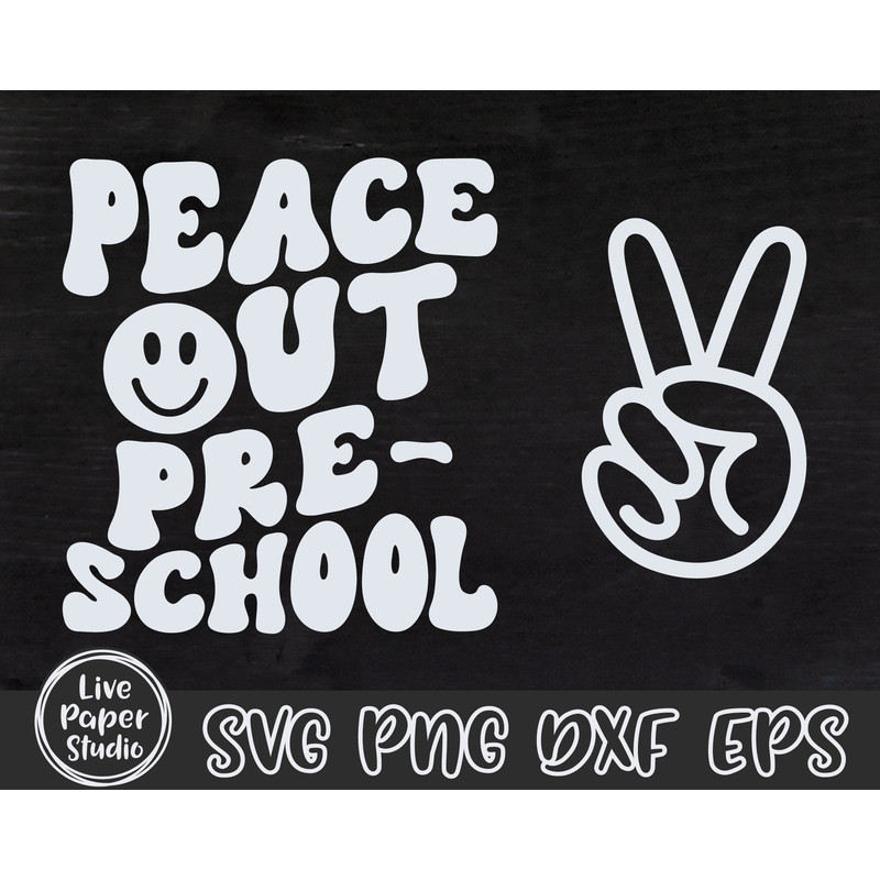 Peace Out Preschool SVG PNG, Preschool Graduation Shirt SVG, Last Day of School, End of School, Pre k, Digital Download Png, Dxf, Eps Files - 4.jpg