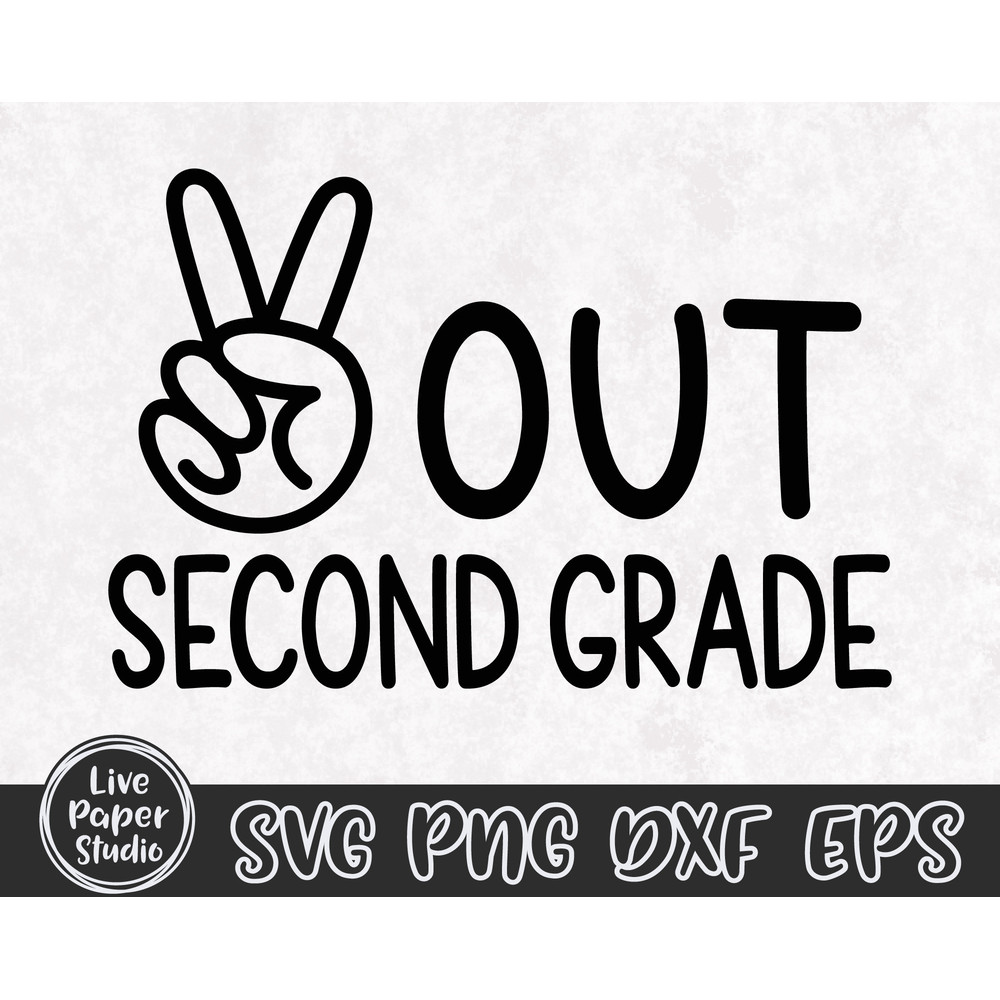 Peace Out Second Grade Svg, Last Day of School Svg, Kids End of School, Boys Graduation Shirt, Teacher, Digital Download Png, Dxf, Eps Files - 4.jpg