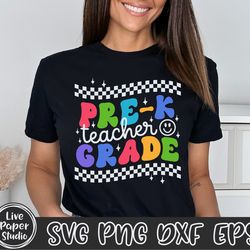 pre k svg, pre k teacher, teacher svg, back to school svg, first day of school svg, pre-k teacher shirt, teacher gift, d