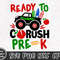 Ready to Crush Pre-K Svg, Monster Truck Svg, Back to School Svg, Pre-K Grade Png, 1st Day of School, Pre K Shirt, Digital Download Dxf Files - 3.jpg