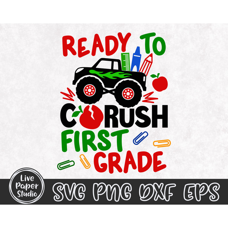 Ready to Crush First Grade Svg, Monster Truck Svg, Back to School Svg, 1st Day of School Svg, 1st Grade Shirt, Digital Download Dxf Files - 3.jpg