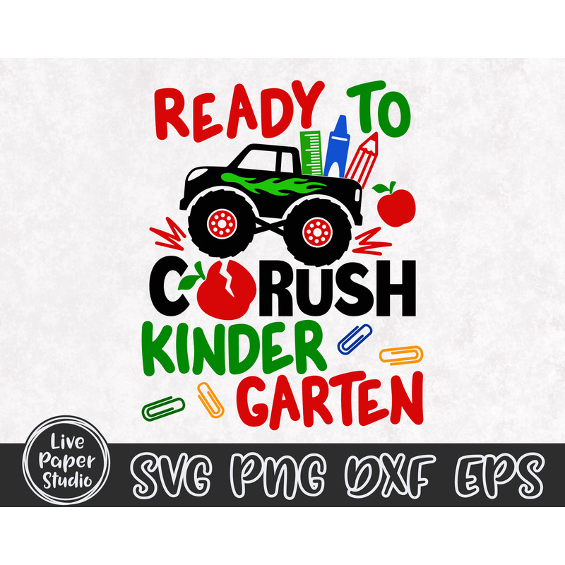 Ready to Crush Kindergarten Svg, Monster Truck Svg, Back to School Svg, 1st Day of School Svg, Kindergarten Shirt Svg, Digital Download File - 3.jpg