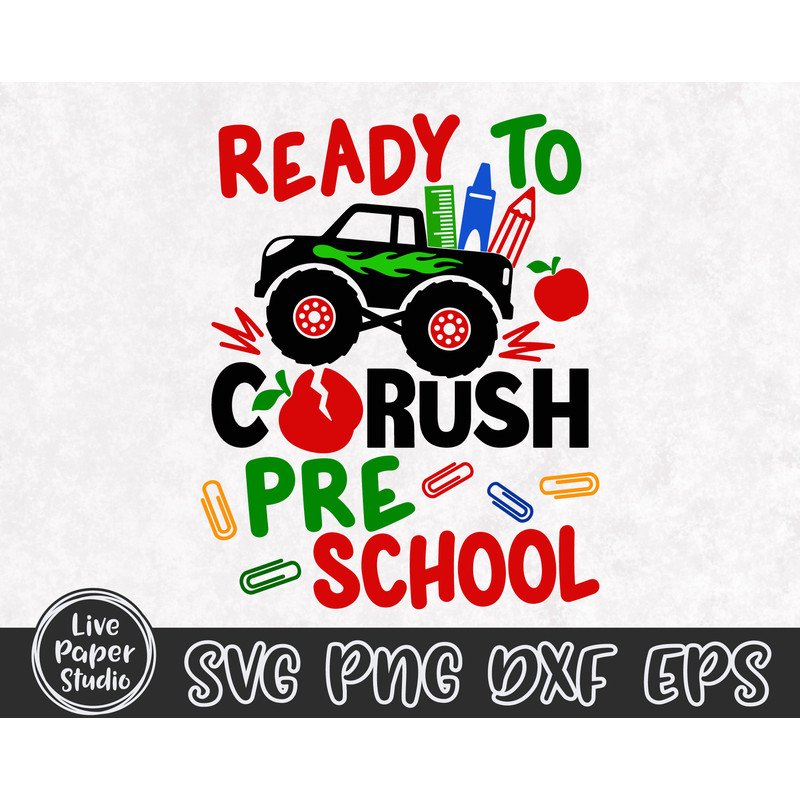 Ready to Crush Preschool Svg, Monster Truck Svg, Back to School Svg, 1st Day of School Svg, Preschool Shirt, Digital Download Png, Dxf Files - 3.jpg