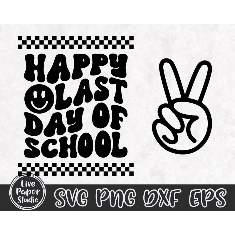 Retro Happy Last Day Of School Svg, End of School Svg, Summer Break, Teacher Last Day, Retro Wavy Text, Digital Download Png, Dxf, Eps Files - 3.jpg