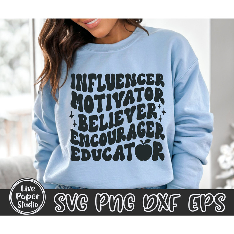 Retro Teacher SVG, Educator SVG, Influencer Motivator Believer SVG, Teacher Gift Svg, Wavy Stacked Svg, Digital Download Png, Dxf, Eps Files - 1.jpg