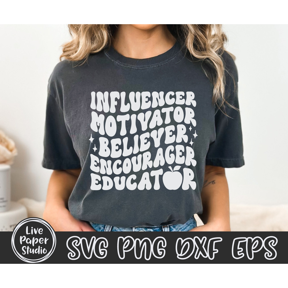 Retro Teacher SVG, Educator SVG, Influencer Motivator Believer SVG, Teacher Gift Svg, Wavy Stacked Svg, Digital Download Png, Dxf, Eps Files - 2.jpg