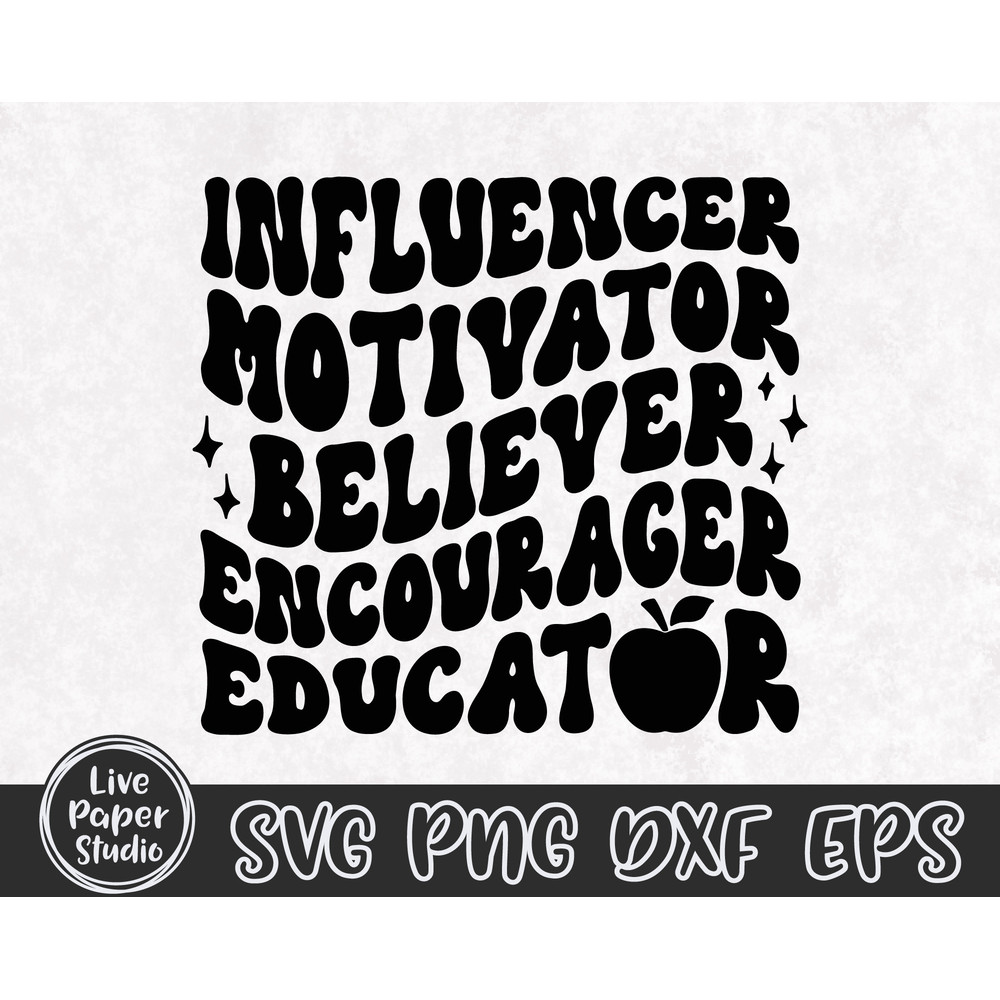 Retro Teacher SVG, Educator SVG, Influencer Motivator Believer SVG, Teacher Gift Svg, Wavy Stacked Svg, Digital Download Png, Dxf, Eps Files - 3.jpg