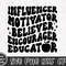 Retro Teacher SVG, Educator SVG, Influencer Motivator Believer SVG, Teacher Gift Svg, Wavy Stacked Svg, Digital Download Png, Dxf, Eps Files - 3.jpg