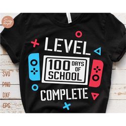 level 100 days of school completed svg, happy 100 days of school svg, 100 days video game svg, 100 days gamer boys shirt
