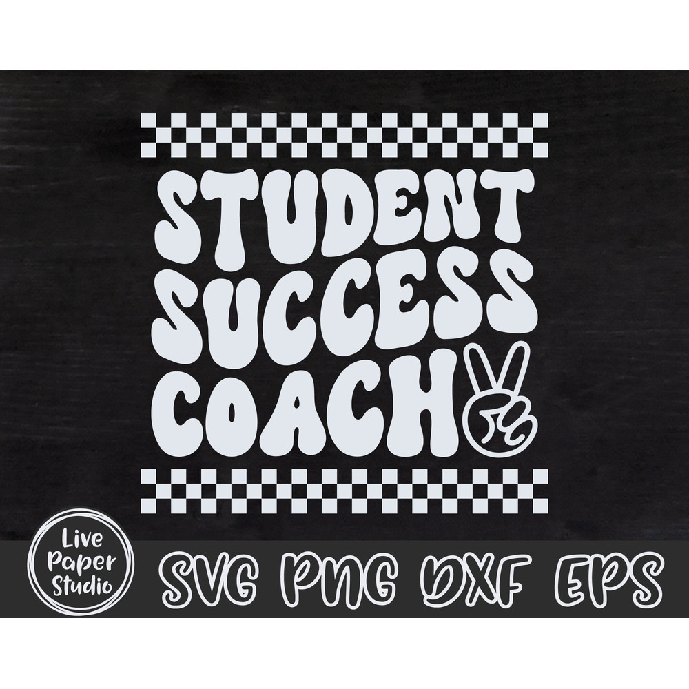 Student Success Coach Svg, Coach SVG File, Retro Back To School Svg, First day of School, Coach Shirt, Digital Download Png, Dxf, Eps Files - 3.jpg