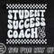 Student Success Coach Svg, Coach SVG File, Retro Back To School Svg, First day of School, Coach Shirt, Digital Download Png, Dxf, Eps Files - 3.jpg