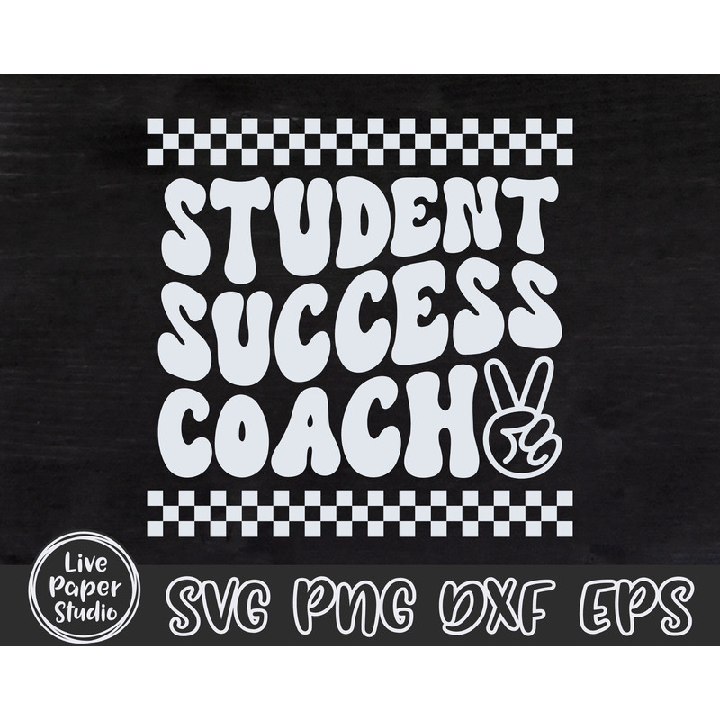 Student Success Coach Svg, Coach SVG File, Retro Back To School Svg, First day of School, Coach Shirt, Digital Download Png, Dxf, Eps Files - 3.jpg