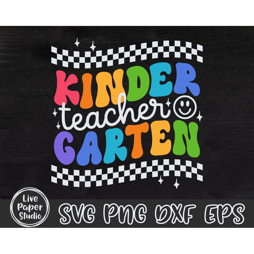 Kindergarten Teacher Svg, Back to School Svg, First Day of School Svg, Kindergarten Teacher Shirt Svg, Teacher Gift, Digital Download Files - 3.jpg