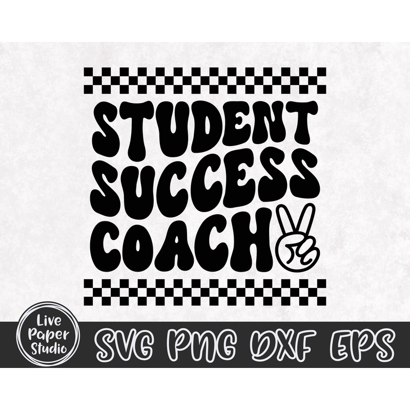 Student Success Coach Svg, Coach SVG File, Retro Back To School Svg, First day of School, Coach Shirt, Digital Download Png, Dxf, Eps Files - 4.jpg