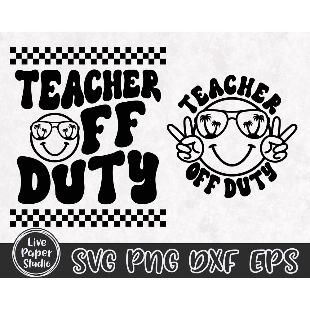 Teacher Off Duty Svg, Teacher Summer Svg, Last Day of School Svg, Hello Summer, Summer Break, Wavy Text, Digital Download Png, Dxf, Eps File - 3.jpg