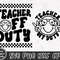 Teacher Off Duty Svg, Teacher Summer Svg, Last Day of School Svg, Hello Summer, Summer Break, Wavy Text, Digital Download Png, Dxf, Eps File - 3.jpg