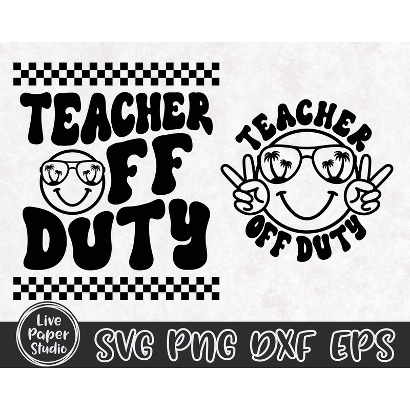 Teacher Off Duty Svg, Teacher Summer Svg, Last Day of School Svg, Hello Summer, Summer Break, Wavy Text, Digital Download Png, Dxf, Eps File - 3.jpg