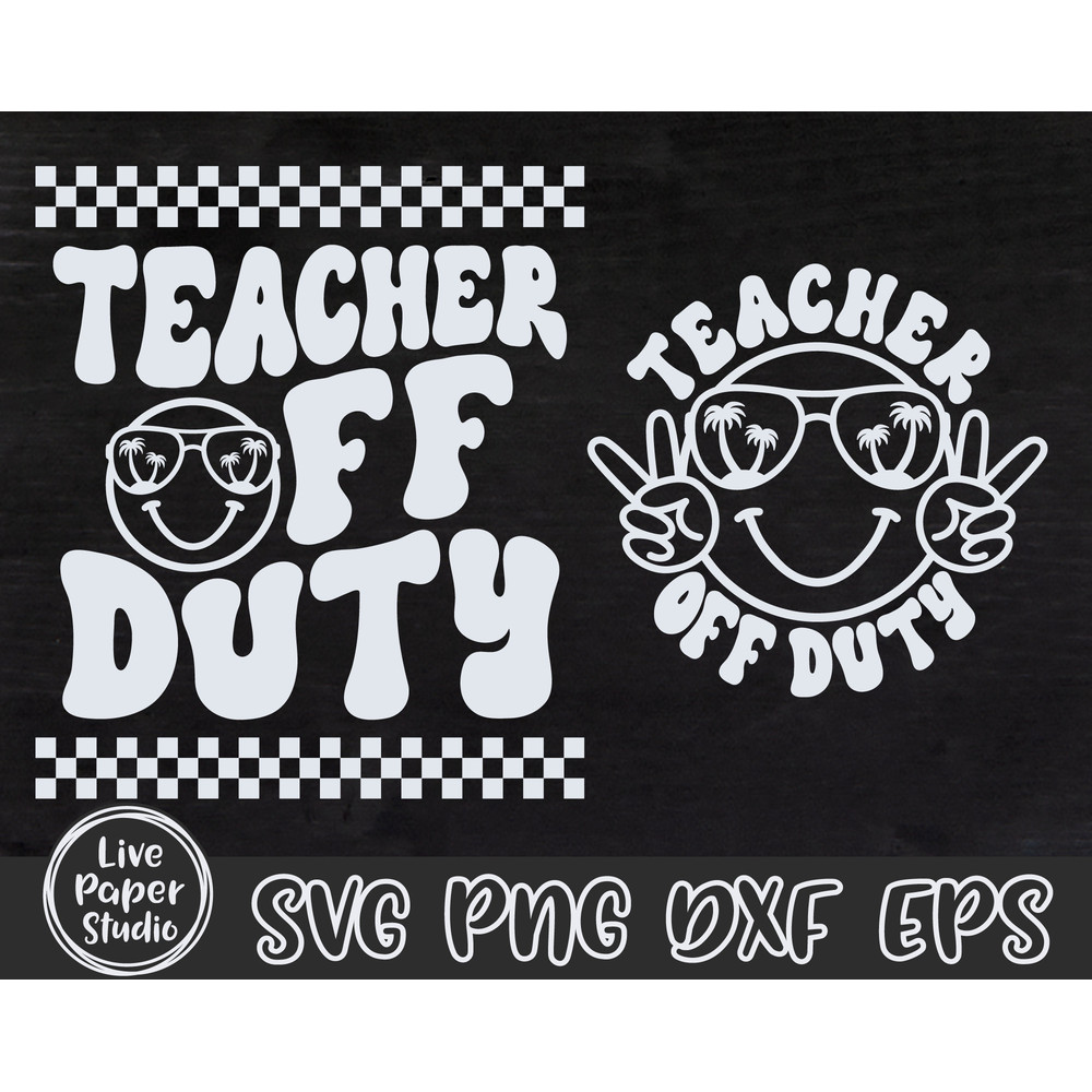 Teacher Off Duty Svg, Teacher Summer Svg, Last Day of School Svg, Hello Summer, Summer Break, Wavy Text, Digital Download Png, Dxf, Eps File - 4.jpg