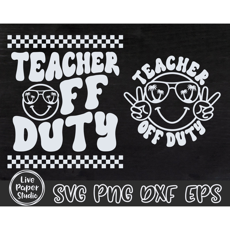 Teacher Off Duty Svg, Teacher Summer Svg, Last Day of School Svg, Hello Summer, Summer Break, Wavy Text, Digital Download Png, Dxf, Eps File - 4.jpg