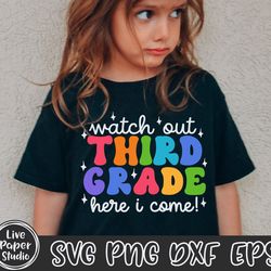 watch out third grade here i come svg, third grade svg, first day of school svg, hello 3rd grade svg, back to school, di