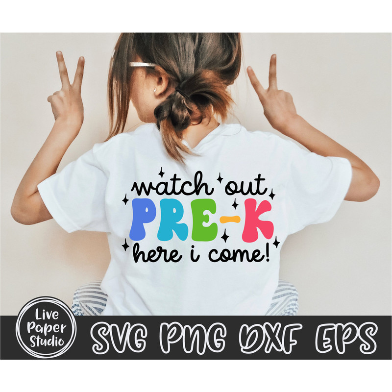 Watch Out Pre-K Here I Come Svg, Pre K SVG, First Day of School Svg, Hello Prek Svg, Back to School Svg, Kids Shirt, Digital Download Files - 2.jpg