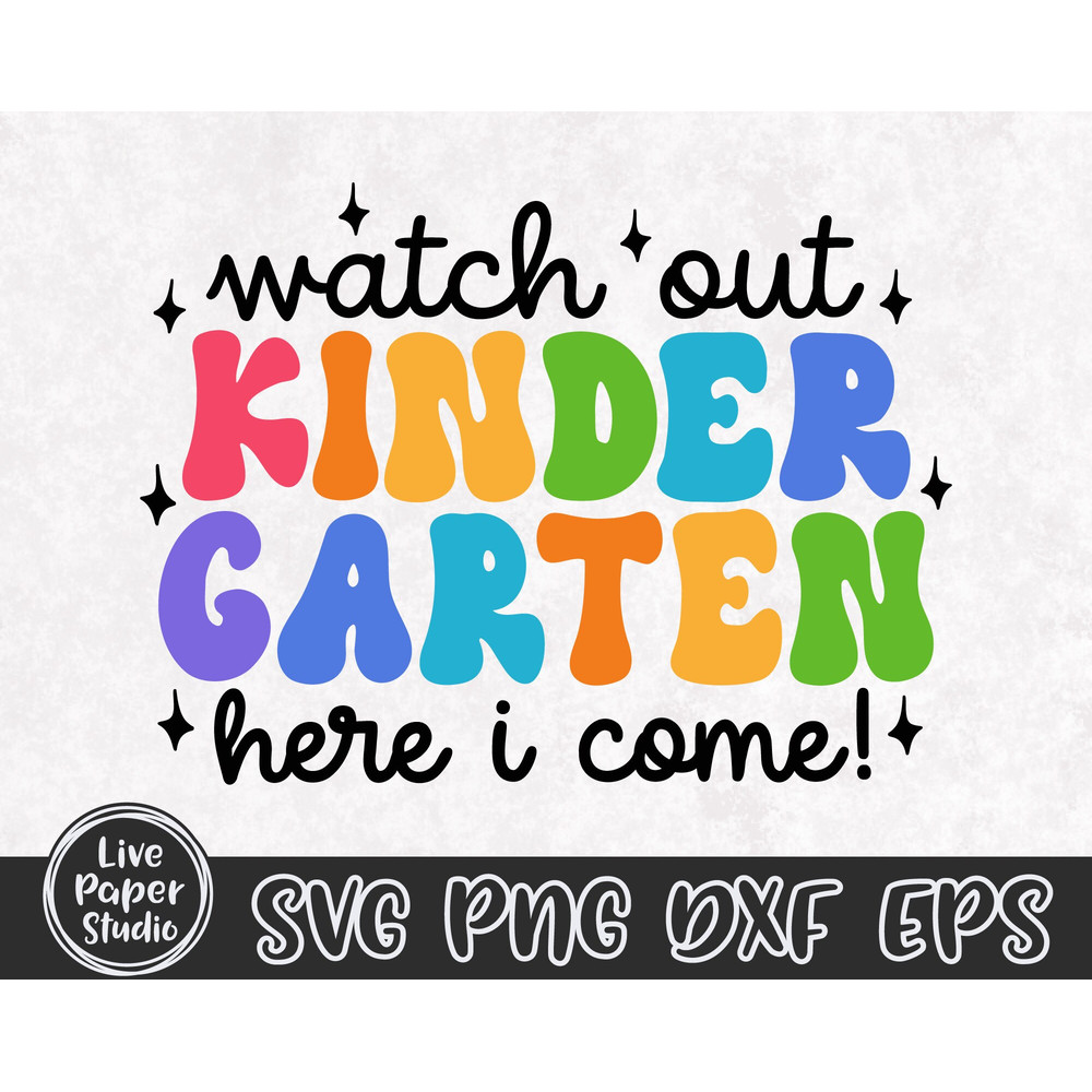 Watch Out Kindergarten Here I Come Svg, Kindergarten SVG, First Day of School Svg, Hello Kindergarten, Back to School, Digital Download File - 4.jpg